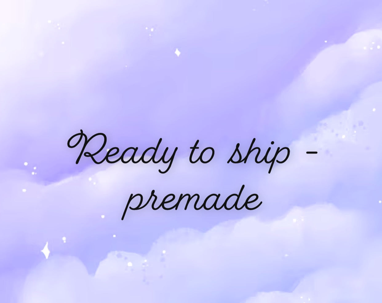 Ready To Ship -PREMADE