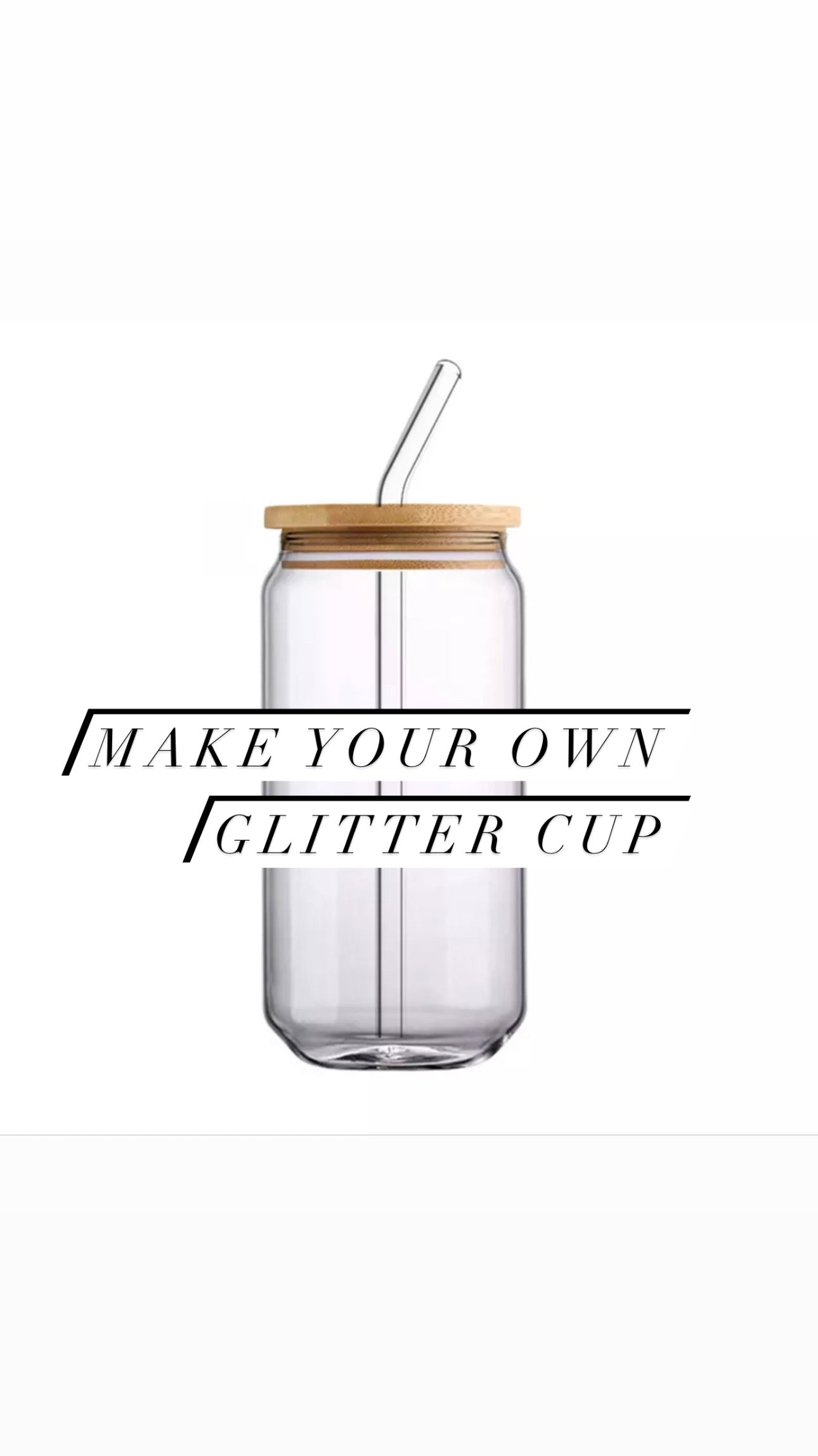 Make Your Own Glitter Cup - 3 Options - READ DESCRIPTION